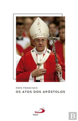 Bertrand.pt - Os Atos Dos Apóstolos