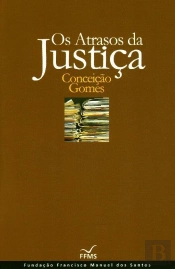Os Atrasos da Justiça
