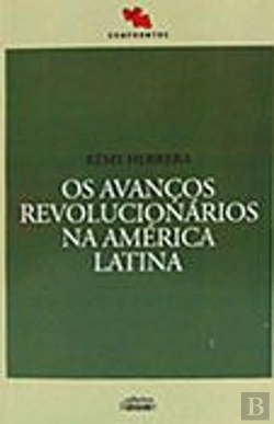 Bertrand.pt - Os Avanços Revolucionários na América Latina