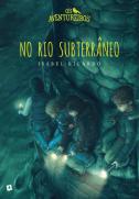 Os Aventureiros no Rio Subterrâneo