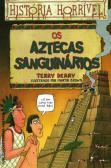 Os Aztecas Sanguinários