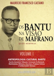 Os Bantu na Visão de Mafrano - Volume I