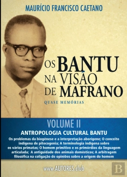 Bertrand.pt - Os Bantu na Visão de Mafrano - Volume II