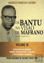 Os Bantu na Visão de Mafrano - Volume III