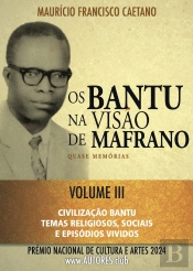 Os Bantu na Visão de Mafrano - Volume III