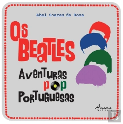 Bertrand.pt - Os Beatles - Aventuras POP Portuguesas