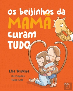 Bertrand.pt - Os Beijinhos da Mamã Curam Tudo
