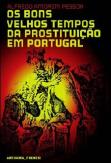 Os Bons Velhos Tempos da Prostituição em Portugal
