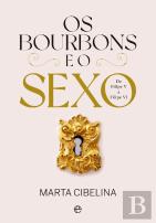 Os Bourbons e o Sexo