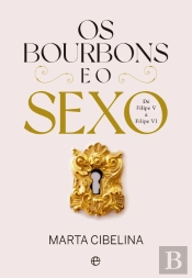 Os Bourbons e o Sexo