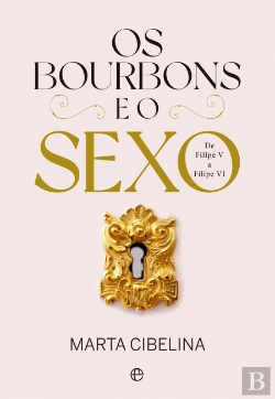 Bertrand.pt - Os Bourbons e o Sexo