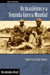 Os Brasileiros E A Segunda Guerra Mundial