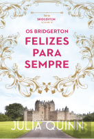 Os Bridgerton - Felizes Para Sempre