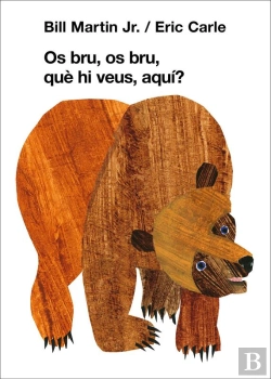 Bertrand.pt - Os Bru, Os Bru, Què Hi Veus, Aquí? (Col·Lecció Eric Carle)