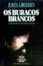 Os Buracos Brancos