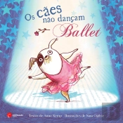 Os Cães não Dançam Ballet