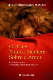 Os Cães Nunca Mentem sobre o Amor