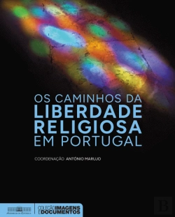 Bertrand.pt - Os Caminhos da Liberdade Religiosa em Portugal