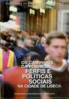 Os Caminhos da Pobreza: Perfis e Políticas Sociais na Cidade de Lisboa