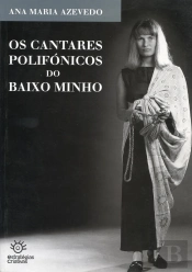 Os Cantares Polifónicos do Baixo Minho