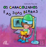 Os Caracolinhos e as suas Birras