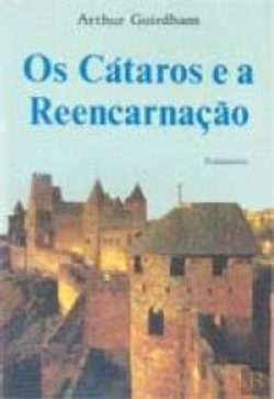 Bertrand.pt - Os Cátaros e a Reencarnação