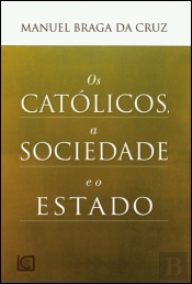 Os Católicos, a Sociedade e o Estado
