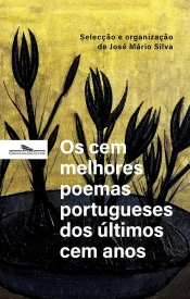 Os Cem Melhores Poemas Portugueses Dos Últimos Cem Anos