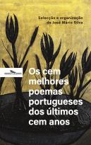 Os Cem Melhores Poemas Portugueses dos Últimos Cem Anos