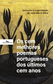 Os Cem Melhores Poemas Portugueses dos Últimos Cem Anos
