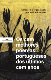 Os Cem Melhores Poemas Portugueses dos Últimos Cem Anos