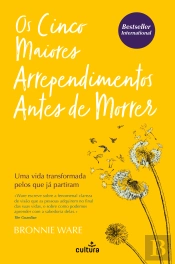 Os Cinco Maiores Arrependimentos Antes de Morrer