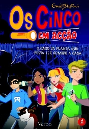 Os Cinco - O Caso da Planta que Podia Ter Comido a Casa