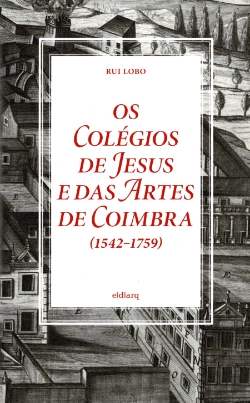 Bertrand.pt - Os Colégios de Jesus e das Artes de Coimbra (1542-1759)