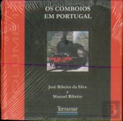 Os Comboios em Portugal - Volume I