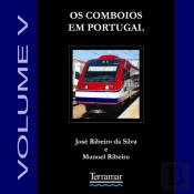 Os Comboios em Portugal - Volume V