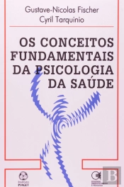 Os Conceitos Fundamentais da Psicologia da Saúde