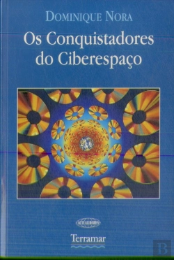 Bertrand.pt - Os Conquistadores do Ciberespaço