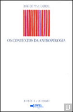 Bertrand.pt - Os Contextos da Antropologia