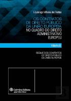 Os Contratos de Direito Público da União Europeia no Quadro do Direito Administrativo Europeu - Volume II