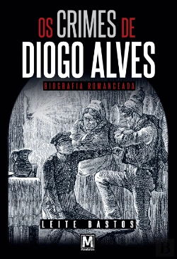 Bertrand.pt - Os Crimes de Diogo Alves