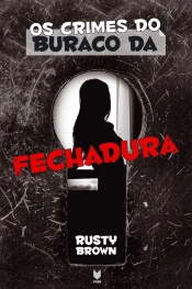 Os Crimes do Buraco da Fechadura