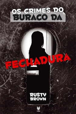 Bertrand.pt - Os Crimes do Buraco da Fechadura