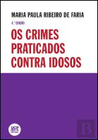 Os Crimes Praticados Contra Idosos