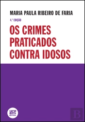 Os Crimes Praticados Contra Idosos