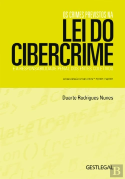 Bertrand.pt - Os Crimes Previstos na Lei do Cibercrime e a Responsabilidade Penal dos Entes Coletivos