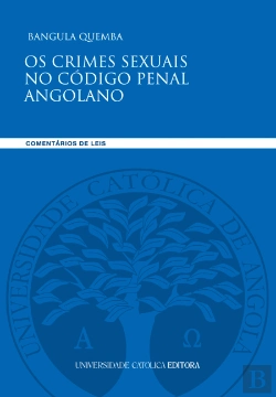 Bertrand.pt - Os Crimes Sexuais no Código Penal Angolano