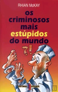 Bertrand.pt - Os Criminosos mais Estúpidos do Mundo