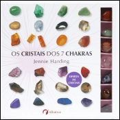 Os cristais dos 7 chakras
