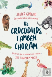 Os Crocodilos Também Choram
